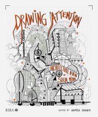 cover of the book Drawing Attention: Architecture in the Age of Social Media