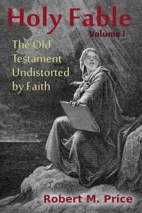 cover of the book Holy Fable: The Old Testament Undistorted by Faith