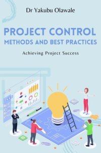 cover of the book Project Control Methods and Best Practices: Achieving Project Success