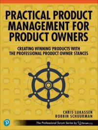 cover of the book Practical Product Management for Product Owners: Creating Winning Products with the Professional Product Owner Stances (The Professional Scrum Series)