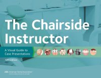 cover of the book The Chairside Instructor: A Visual Guide to Case Presentations