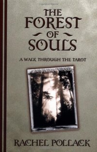 cover of the book The Forest of Souls: A Walk Through the Tarot