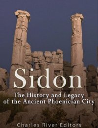 cover of the book Sidon: The History and Legacy of the Ancient Phoenician City