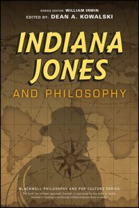 cover of the book Indiana Jones and Philosophy: Why Did it Have to be Socrates? (The Blackwell Philosophy and Pop Culture Series)