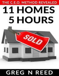 cover of the book 11 Homes 5 Hours: The C.E.o Method Revealed