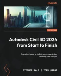 cover of the book Autodesk Civil 3D 2024 from Start to Finish: A practical guide to civil infrastructure design, modeling, and analysis