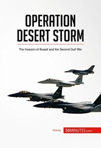 cover of the book Operation Desert Storm: The Invasion of Kuwait and the Second Gulf War (History)