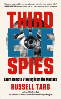 cover of the book Third Eye Spies: Learn Remote Viewing from the Masters