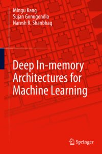 cover of the book Deep In-memory Architectures for Machine Learning