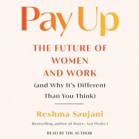 cover of the book Pay Up: The Future of Women and Work (and Why It's Different Than You Think)