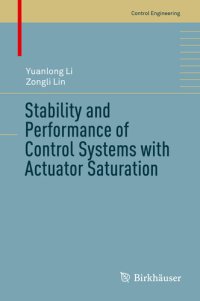 cover of the book Stability and Performance of Control Systems with Actuator Saturation (Control Engineering)