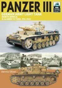 cover of the book Panzer III German Army Light Tank: North Africa El Alamein to Tunis, 1941–1943 (TankCraft)