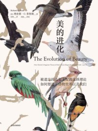 cover of the book The Evolution of Beauty:How Darwin's Forgotten Theory of Mate Choice Shapes the Animal World-and Us (Chinese Edition)