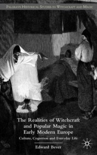 cover of the book The Realities of Witchcraft and Popular Magic in Early Modern Europe: Culture, Cognition and Everyday Life (Palgrave Historical Studies in Witchcraft and Magic)