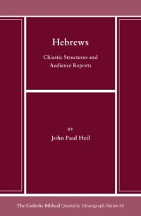 cover of the book Hebrews: Chiastic Structures and Audience Response (Catholic Biblical Quarterly Monograph)