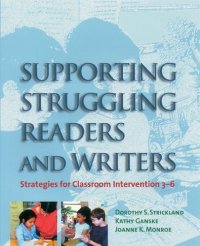 cover of the book Supporting Struggling Readers and Writers: Strategies for Classroom Intervention, 3-6