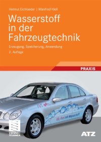 cover of the book Wasserstoff in der Fahrzeugtechnik: Erzeugung, Speicherung, Anwendung, 2. Auflage (ATZ MTZ-Fachbuch)