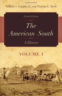 cover of the book The American South Volume 1: A History, 4th edition