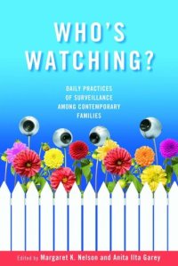 cover of the book Who's Watching?: Daily Practices of Surveillance among Contemporary Families