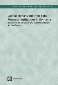 cover of the book Capital Markets and Non-bank Financial Institutions in Romania: Assessment of Key Issues and Recommendations for Development (World Bank Working Papers)