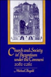 cover of the book Church and Society in Byzantium under the Comneni, 1081-1261