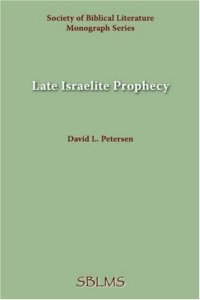 cover of the book Late Israelite Prophecy: Studies in Deutro-prophetic Literature and in Chronicles (Society of Biblical Literature. Monograph Series, No 28) (Monograph series - Society of Biblical Literature)