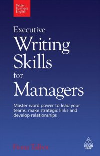 cover of the book Executive Writing Skills for Managers: Master Word Power to Lead Your Teams, Make Strategic Links and Develop Relationships (Better Business English)