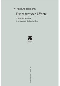 cover of the book Die Macht der Affekte: Spinozas Theorie immanenter Individuation