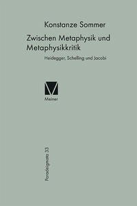 cover of the book Zwischen Metaphysik und Metaphysikkritik: Heidegger, Schelling und Jacobi