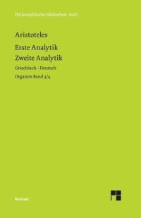 cover of the book Erste Analytik. Zweite Analytik: Organon Band 3/4. Zweisprachige Ausgabe