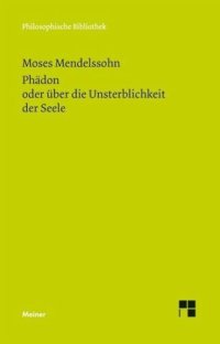 cover of the book Phädon oder über die Unsterblichkeit der Seele