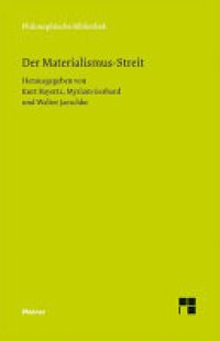 cover of the book Der Materialismus-Streit: Texte von L. Büchner, H. Czolbe, L. Feuerbach, I. H. Fichte, J. Frauenstädt, J. Froschammer, J. Henle, J. Moleschott, M. J. Schleiden, C. Vogt und R. Wagner