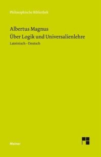 cover of the book Über Logik und Universalienlehre: Zweisprachige Ausgabe