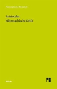 cover of the book Nikomachische Ethik: Mitarbeit:Bien, Günther;Herausgegeben:Bien, Günther