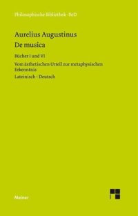 cover of the book De musica: Buch I und VI. Vom ästhetischen Urteil zur metaphysischen Erkenntnis. Zweisprachige Ausgabe