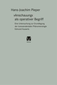 cover of the book »Anschauung« als operativer Begriff: Eine Untersuchung zur Grundlegung der transzendentalen Phänomenologie