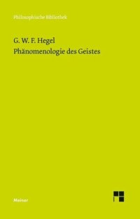 cover of the book Phänomenologie des Geistes: Herausgegeben:Wessels, Hans Friedrich;Mitarbeit:Bonsiepen, Wolfgang