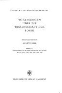 cover of the book Vorlesungen über die Wissenschaft der Logik I: Nachschriften zu den Kollegien der Jahre 1801/02, 1817, 1823, 1824, 1825 und 1826