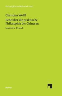 cover of the book Rede über die praktische Philosophie der Chinesen: Zweisprachige Ausgabe