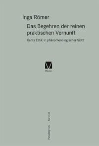 cover of the book Das Begehren der reinen praktischen Vernunft: Kants Ethik in phänomenologischer Sicht