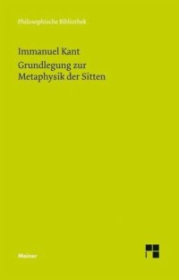 cover of the book Grundlegung zur Metaphysik der Sitten