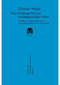 cover of the book Vom Gottesgericht zur verhängnisvollen Natur: Darstellung und Bewältigung von Naturkatastrophen im 18. Jahrhundert