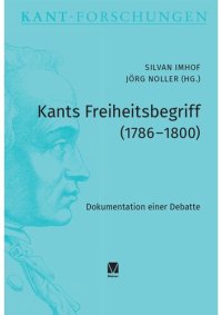 cover of the book Kants Freiheitsbegriff (1786–1800): Dokumentation einer Debatte