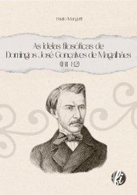 cover of the book As ideias filosóficas de Domingos José Gonçalves de Magalhães