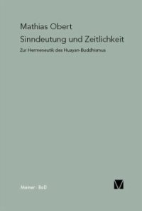 cover of the book Sinndeutung und Zeitlichkeit: Zur Hermeneutik des Huayan-Buddhismus