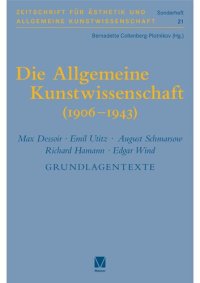 cover of the book Die Allgemeine Kunstwissenschaft (1906-1943). Band 2: Max Dessoir – Emil Utitz – August Schmarsow – Richard Hamann – Edgar Wind. Grundlagentexte