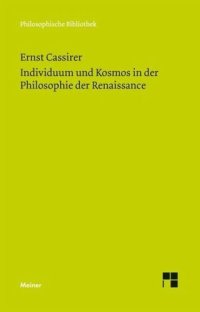 cover of the book Individuum und Kosmos in der Philosophie der Renaissance: Anhang: Some Remarks on the Question of the Originality of the Renaissance