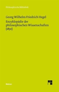 cover of the book Enzyklopädie der philosophischen Wissenschaften im Grundriss (1830): Mitarbeit:Pöggeler, Otto; Nicolin, Friedhelm;Herausgegeben:Pöggeler, Otto; Nicolin, Friedhelm