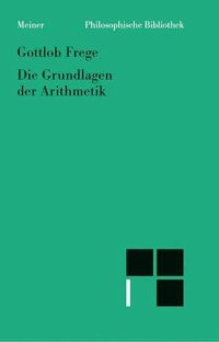 cover of the book Grundlagen der Arithmetik: Eine logisch mathematische Untersuchung über den Begriff der Zahl