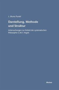 cover of the book Darstellung, Methode und Struktur: Untersuchungen zur Einheit der systematischen Philosophie G.W.F. Hegels